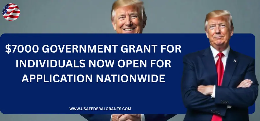 $7000 Government Grant for Individuals Now Open for Application Nationwide
